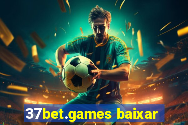 37bet.games baixar